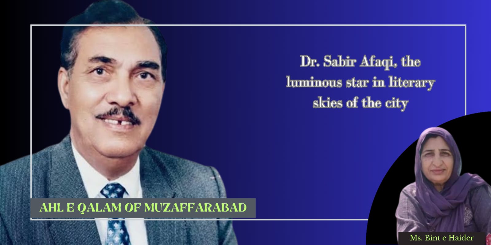 Ahl e Qalam of Muzaffarabad: Dr. Sabir Afaqi, the luminous star in literary skies of the town