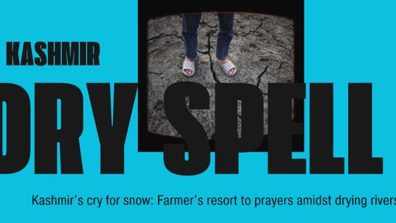 Kashmir’s cry for snow: Farmer’s resort to prayers amidst drying rivers, dry spell