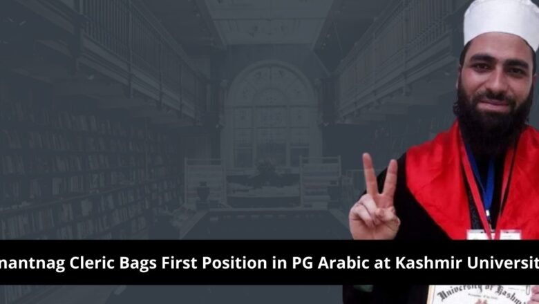 Anantnag Cleric Secures First Position in PG Arabic at Kashmir University, Bags Gold Medal