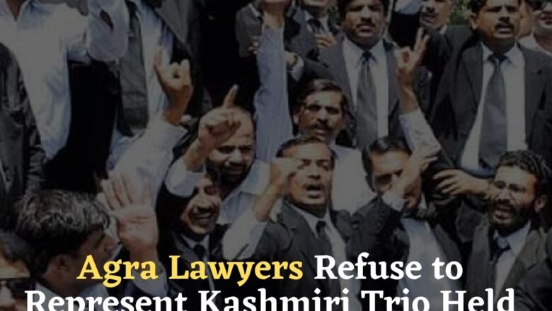 Agra Lawyers Refuse to Represent Kashmiri Trio Held Under Sedition Charges