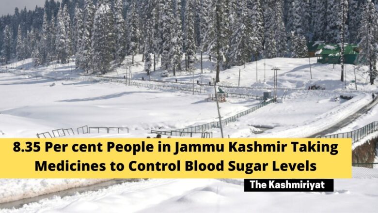 8.35 Per cent People in Jammu Kashmir Taking Medicines to Control Blood Sugar Levels