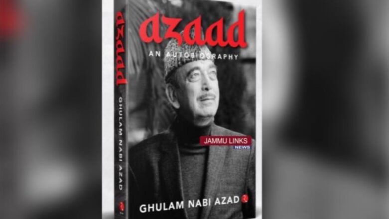 GN Azad has misrepresented facts in his autobiography: Senior PDP leader