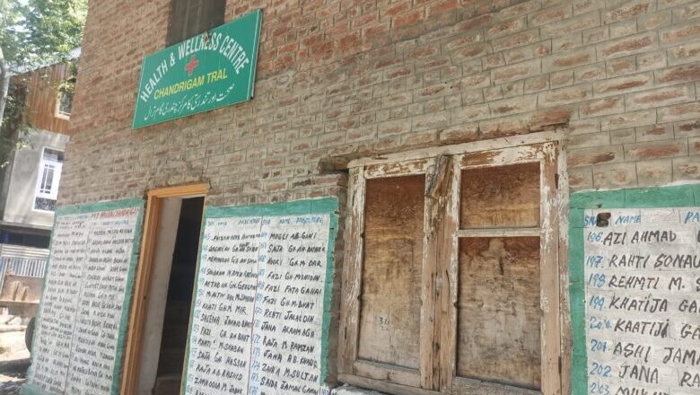 Tral’s Chandrigam health centre in shambles