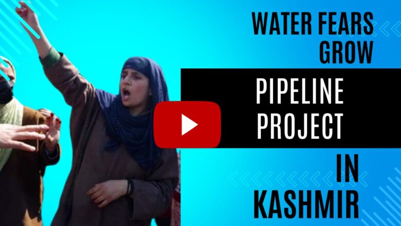 Protests flare as Kashmir village residents voice water supply fears over pipeline project