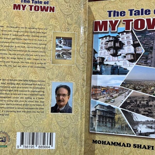 ‘The Tale of Anantnag’: Mohammad Shafi Ayaz chronicles a town’s forgotten legacy