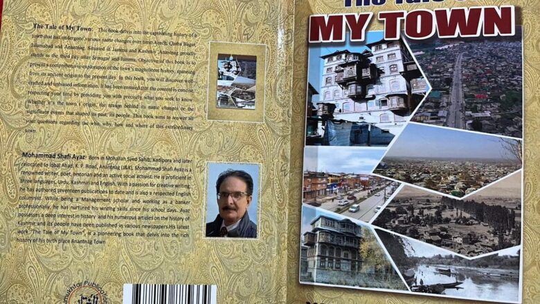 ‘The Tale of Anantnag’: Mohammad Shafi Ayaz chronicles a town’s forgotten legacy